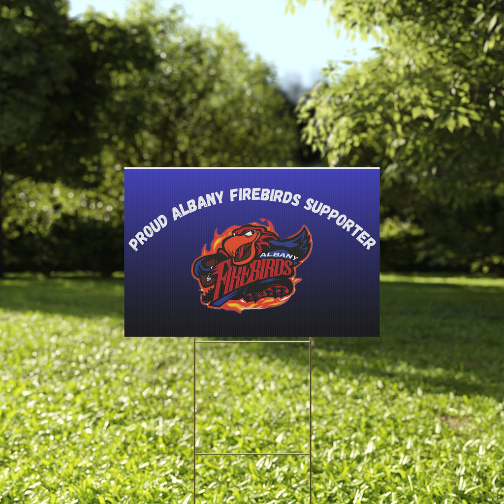 Yard Sign — Proud Albany Firebirds Supporter