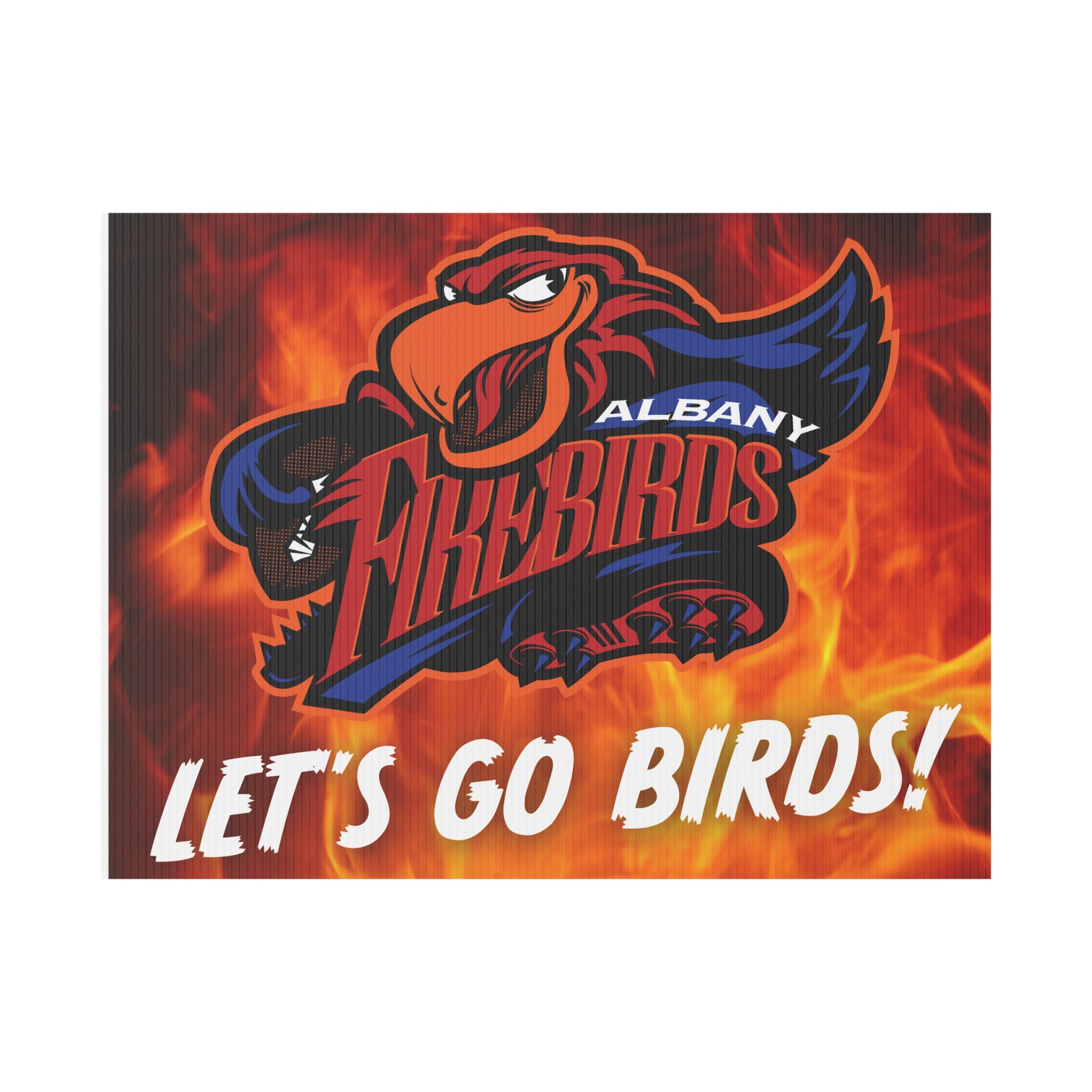 Albany Firebirds 'Let's Go Birds!' Plastic Yard Sign — Team Spirit Lawn Sign