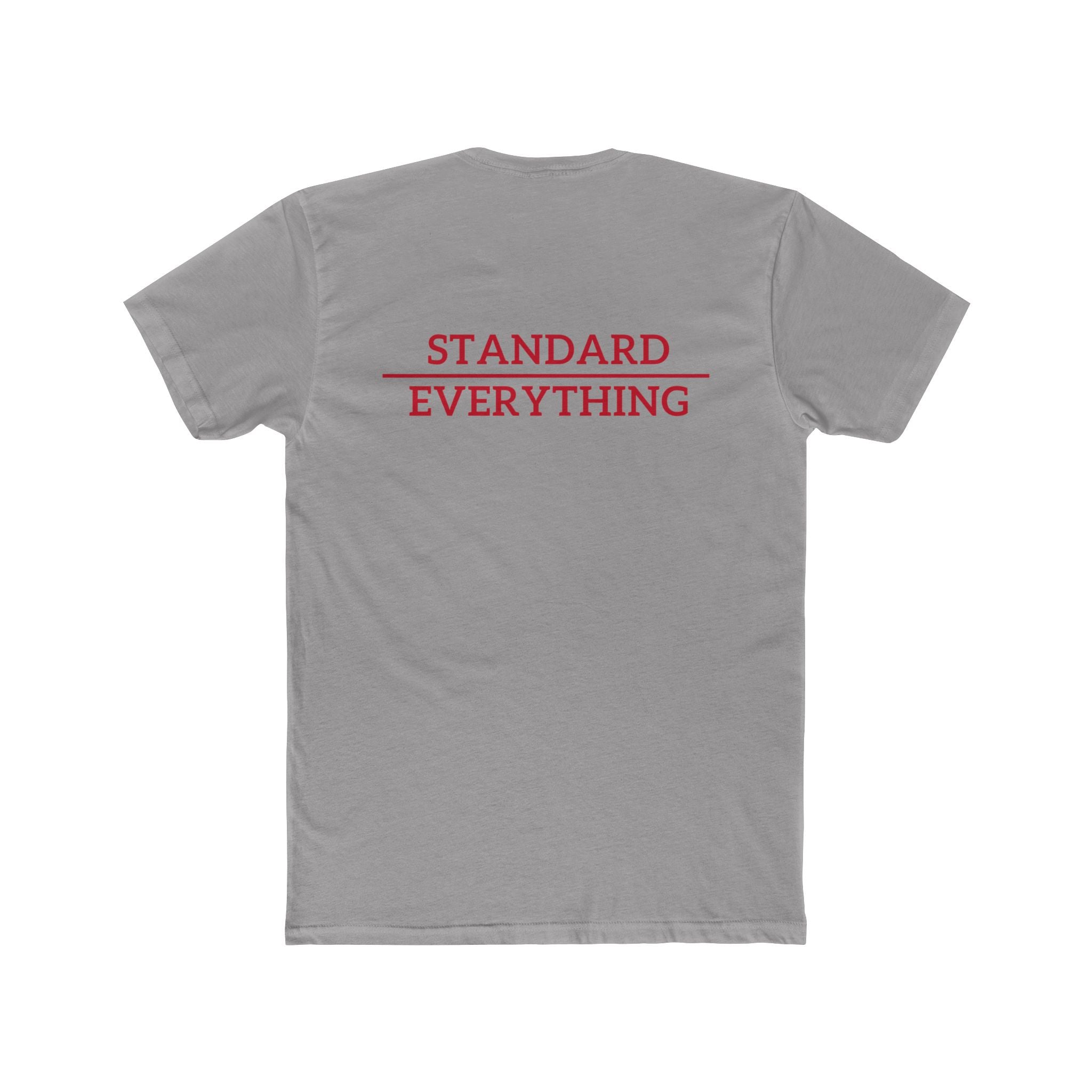Standard over Everything T-shirt